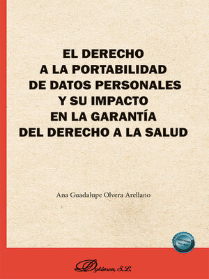 cover image of El derecho a la portabilidad de datos personales y su impacto en la garantía del derecho a la salud